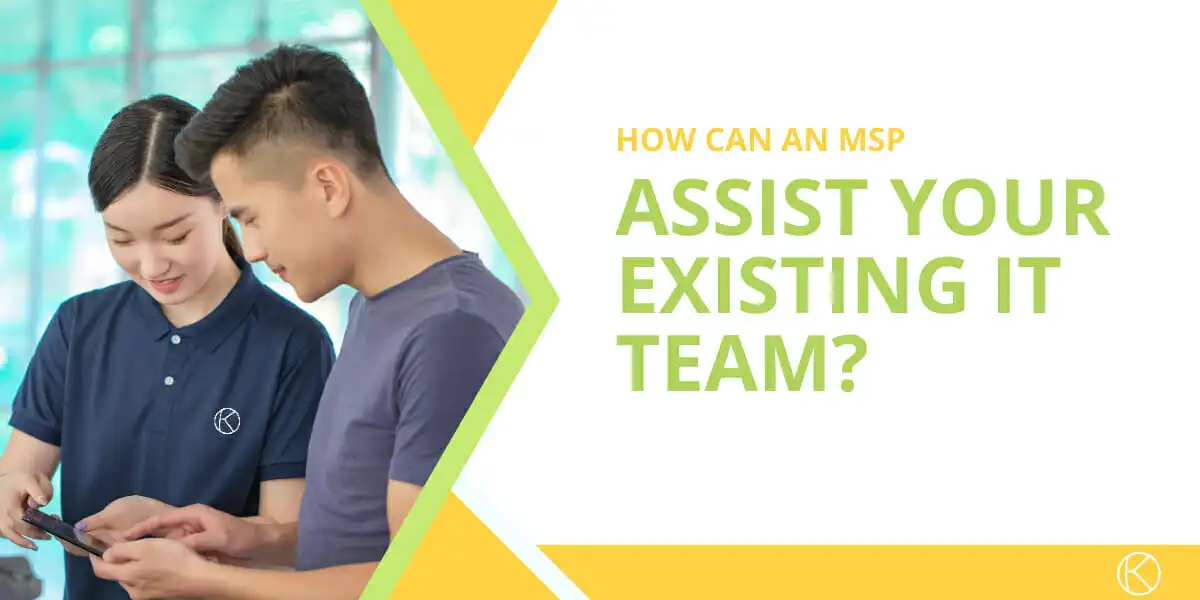 Two people look at a tablet together. Next to them, large text reads, “How can an MSP assist your existing IT team?” on a white and yellow background.